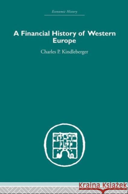 A Financial History of Western Europe Charles P Kindleberger 9780415436533  - książka