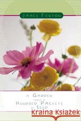 A Garden from a Hundred Packets of Seed James Fenton 9780374528775 Farrar Straus Giroux - książka