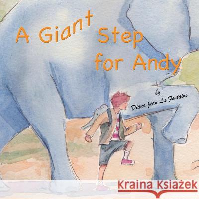 A Giant Step for Andy Diana Jean L 9781500696986 Createspace - książka
