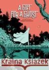 A Gift for a Ghost Borja Gonzalez Borja Gonzalez 9781419740138 Abrams