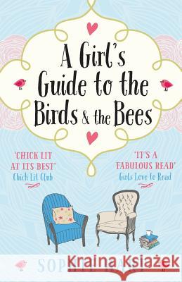 A Girl's Guide to the Birds and the Bees Sophie Hart   9781909490567 Bookouture - książka