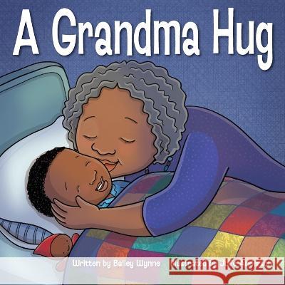 A Grandma Hug Bailey Wynne Julie Anderson 9781737315001 Southerngyrl Publishing, LLC - książka