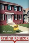 A Guide to Buying and Selling Real Estate in Tooele County Kelly Kremer 9780595389124 iUniverse