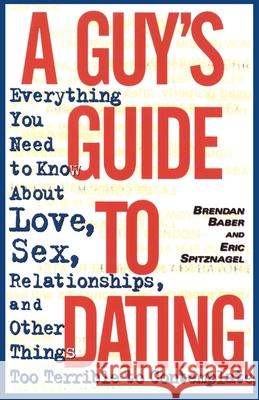 A Guy's Guide to Dating Baber, Brendan 9780385485531 Main Street Books - książka