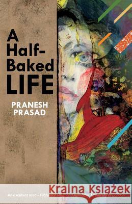 A Half-Baked Life Pranesh Prasad 9789383562107 Frog in Well - książka