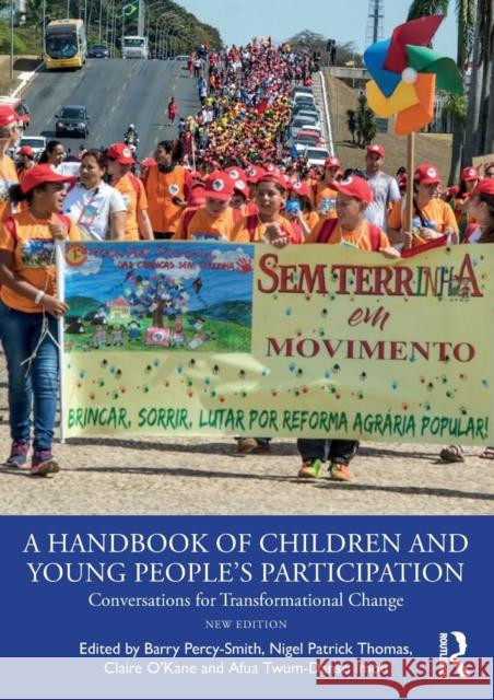 A Handbook of Children and Young People’s Participation: Conversations for Transformational Change Barry Percy-Smith Nigel Patric Claire O'Kane 9781032007397 Taylor & Francis Ltd - książka