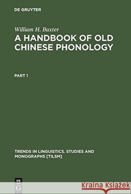 A Handbook of Old Chinese Phonology Baxter, William H. 9783110123241 Walter de Gruyter & Co - książka