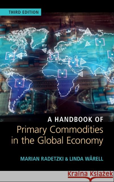 A Handbook of Primary Commodities in the Global Economy Marian Radetzki, Linda Wårell 9781108841542 Cambridge University Press - książka