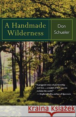 A Handmade Wilderness Don Schueler Donald G. Schueler 9780395860229 Mariner Books - książka