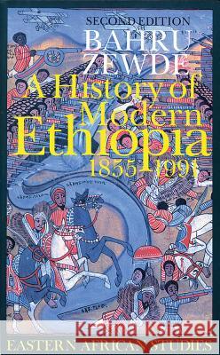 A History of Modern Ethiopia, 1855-1991: Second Edition Bahru                                    Bahru Zewde 9780821414408 Ohio University Press - książka