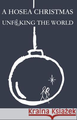 A Hosea Christmas: Unf**king the World Scott Reid, Stephanie Reid 9781730786365 Independently Published - książka