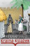 A House in the Land of Shinar Bernadette Miller 9781480884434 Archway Publishing