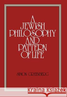 A Jewish Philosophy and Pattern of Life Simon Greenberg 9780873340120 JTS Press - książka