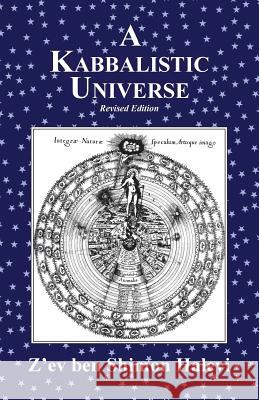 A Kabbalistic Universe Z'ev Ben Shimon Halevi   9781909171343 Kabbalah Society - książka