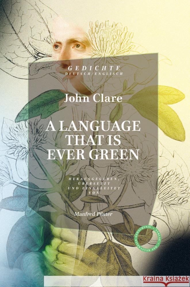 A Language that is ever green. Clare, John 9783946990543 Verlag Das Kulturelle Gedächtnis - książka