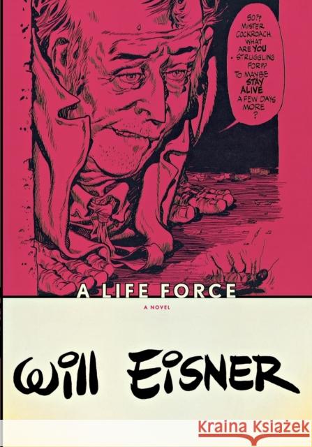 A Life Force Will Eisner 9780393328035 W. W. Norton & Company - książka