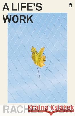 A Life's Work Rachel Cusk 9780571350933 Faber & Faber - książka
