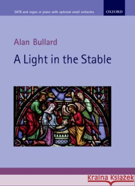 A Light in the Stable Alan Bullard   9780193402072 Oxford University Press - książka