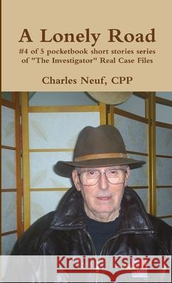 A Lonely Road CPP, Charles Neuf 9781312124813 Lulu.com - książka