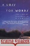 A Loss for Words: The Story of Deafness in a Family Lou Ann Walker 9780060914257 Harper Perennial