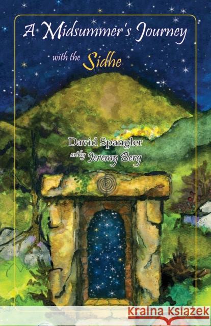 A Midsummer's Journey with the Sidhe David Spangler Jeremy Berg 9780936878386 Lorian Press - książka