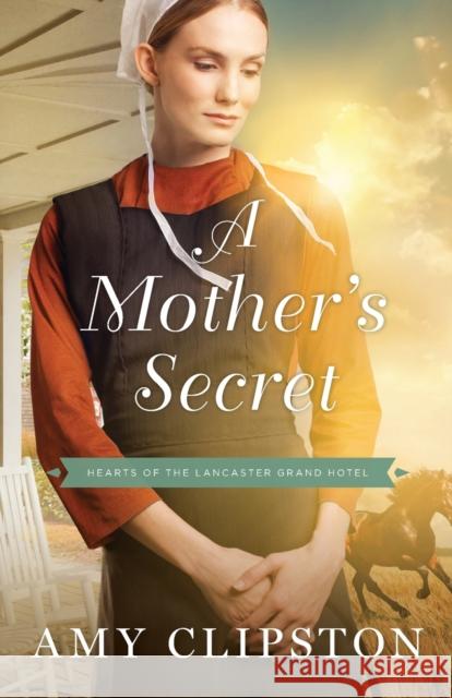 A Mother's Secret Amy Clipston 9780310350729 Zondervan - książka