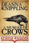 A Murder of Crows: Seventeen Tales of Monsters and the Macabre Deanna Knippling 9781952198175 Wonderland Press