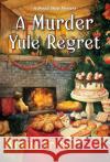 A Murder Yule Regret Winnie Archer 9781496733559 Kensington Publishing Corporation