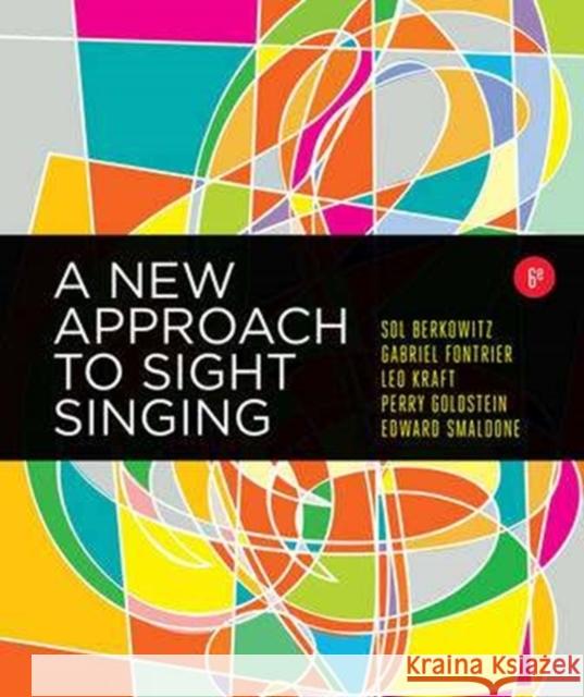 A New Approach to Sight Singing Sol Berkowitz Gabriel Fontrier Perry Goldstein 9780393284911 W. W. Norton & Company - książka