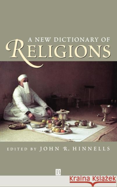A New Dictionary of Religions Hinnells                                 John R. Hinnells 9780631181392 Wiley-Blackwell - książka