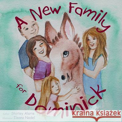 A New Family for Dominick Shirley Alarie Ileana Nadel 9780996808743 Shirley Alarie - książka