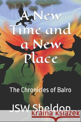 A New Time and a New Place Jsw Sheldon 9781090720214 Independently Published - książka