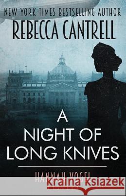 A Night of Long Knives Rebecca Cantrell 9781543233292 Createspace Independent Publishing Platform - książka