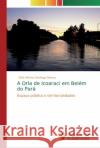 A Orla de Icoaraci em Belém do Pará Erick Afonso Santiago Ramos 9786139610891 Novas Edicioes Academicas