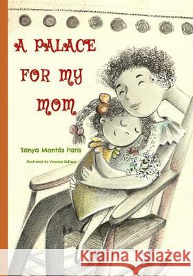 A Palace for My Mom Vanessa Balleza Tanya Montas Paris 9781791728717 Independently Published - książka
