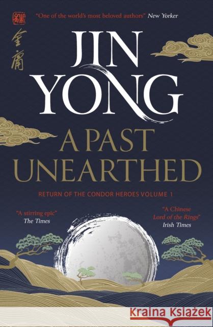 A Past Unearthed: Return of the Condor Heroes Volume 1 Jin Yong 9781529417500 Quercus Publishing - książka