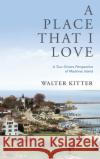 A Place That I Love: A Tour Drivers Perspective of Mackinac Island Walter Kitter 9781632212283 Xulon Press