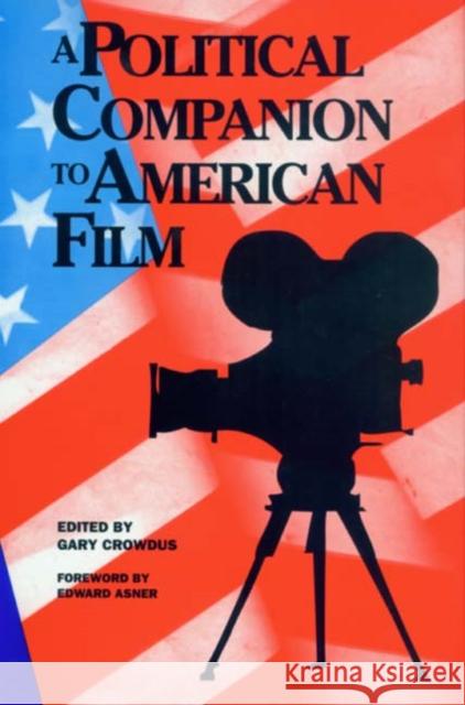 A Political Companion to American Film Gary Crowdus Edward Asner 9780941702423 Lake View Press - książka