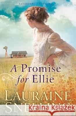 A Promise for Ellie Lauraine Snelling 9780764228094 Bethany House Publishers - książka