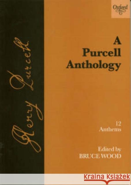 A Purcell Anthology Purcell                                  Bruce Wood Henry Purcell 9780193533516 Oxford University Press, USA - książka