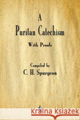 A Puritan Catechism Charles Spurgeon 9781603867870 Merchant Books - książka