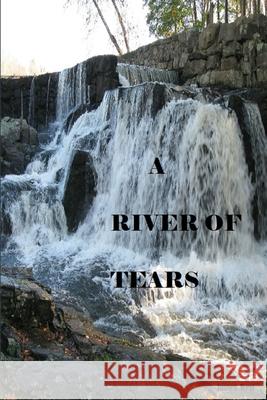 A River of Tears James West 9781291072099 Lulu.com - książka