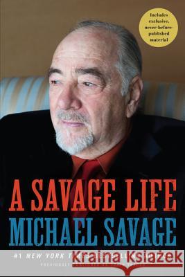 A Savage Life Michael Savage 9780062936394 William Morrow & Company - książka