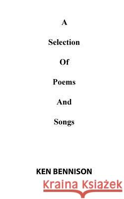 A Selection Of Poems And Song Ken Bennison 9780368426827 Blurb - książka