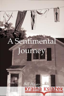 A Sentimental Journey Bill Hayes 9780595328789 iUniverse - książka