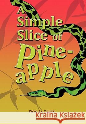 A Simple Slice of Pineapple Don L 9781426969584 Trafford Publishing - książka