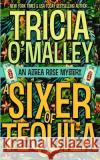 A Sixer of Tequila Tricia O'Malley 9781951254032 Lovewrite Publishing