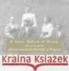 A Small Nation of People: W. E. B. Du Bois and African American Portraits of Progress Library of Congress                      David Levering Lewis Deborah Willis 9780060817565 Amistad Press