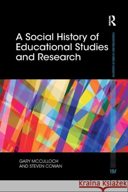 A Social History of Educational Studies and Research Gary McCulloch Steven Cowan 9780367220587 Routledge - książka