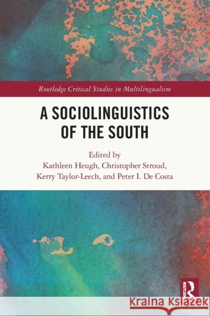 A Sociolinguistics of the South Kathleen Heugh Christopher Stroud Kerry Taylor-Leech 9781032019468 Routledge - książka